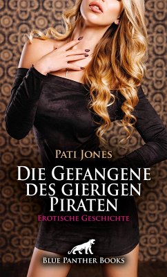 Cover Die Gefangene des gierigen Piraten   Erotische Geschichte (eBook, PDF)