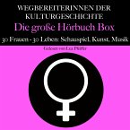 Wegbereiterinnen der Kulturgeschichte: Die große Hörbuch Box (MP3-Download)