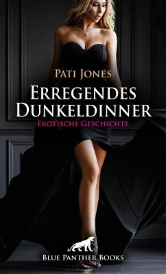 Erregendes Dunkeldinner   Erotische Geschichte (eBook, ePUB) - Jones, Pati