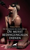 Die Sklavinnen des Sexplaneten: Du musst bedingungslos dienen   Erotische Geschichte (eBook, PDF)