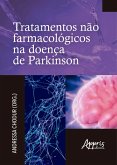 Tratamentos não Farmacológicos na Doença de Parkinson (eBook, ePUB) Tratamentos não Farmacológicos na Doença de Parkinson (eBook, ePUB)