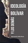 Ideología Bolívar y los demás (eBook, ePUB)