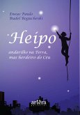 Heipo, Andarilho na Terra, mas Herdeiro do Céu (eBook, ePUB) Heipo, Andarilho na Terra, mas Herdeiro do Céu (eBook, ePUB)