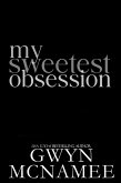 My Sweetest Obsession (The Sweetest Lie Duet, #2) (eBook, ePUB) My Sweetest Obsession (The Sweetest Lie Duet, #2) (eBook, ePUB)