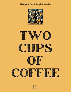 Cover Two Cups of Coffee: Bilingual Dutch-English Stories (eBook, ePUB)