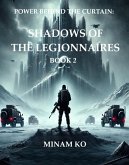 Power Behind the Curtain: Shadows of the Legionnaires Book 2 (POWER BEHIND THE CURTAIN SERIES, #2) (eBook, ePUB)