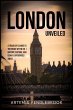 London Unveiled: A Traveller's Guide to... - Bild 1