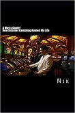 A Mug's Game: How Internet Gambling Ruined My Life (eBook, ePUB)
