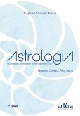 Astrologia: Qualidades Primordiais de Forças Dinâmicas Quente, úmido, frio e seco (eBook, ePUB) Astrologia: Qualidades Primordiais de Forças Dinâmicas Quente, úmido, frio e seco (eBook, ePUB)