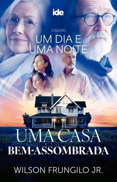 Uma Casa Bem-assombrada - Um dia e Uma noite (eBook, ePUB) Cover Uma Casa Bem-assombrada - Um dia e Uma noite (eBook, ePUB)