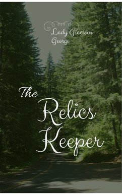 The Relics Keeper (eBook, ePUB) - George, Lady Gracious