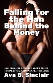 Falling for the Man Behind the Money: A Billionaire Romance About Trust, Temptation, and Unexpected Love (eBook, ePUB) Falling for the Man Behind the Money: A Billionaire Romance About Trust, Temptation, and Unexpected Love (eBook, ePUB)