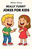 Really Funny Jokes For Kids (Kids Joke Book, #6) (eBook, ePUB) Really Funny Jokes For Kids (Kids Joke Book, #6) (eBook, ePUB)