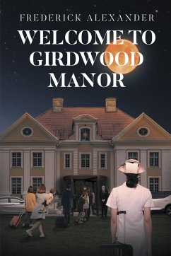 WELCOME TO GIRDWOOD MANOR (eBook, ePUB) WELCOME TO GIRDWOOD MANOR (eBook, ePUB)