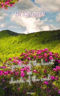Sparks of the heart and shards of the soul (eBook, ePUB) - Lebovitz, Eva Lisa
