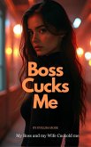 Boss Cucks Me: My Boss And My Wife Cuckold Me (eBook, ePUB) Boss Cucks Me: My Boss And My Wife Cuckold Me (eBook, ePUB)