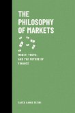 The Philosophy of Markets: Money, Truth, and the Future of Finance (Beyond Kings and Thrones, #1) (eBook, ePUB)