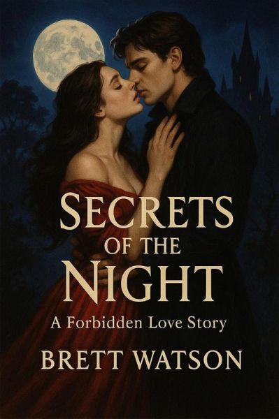 Secrets of the Night: A Forbidden Love Story (eBook, ePUB) Secrets of the Night: A Forbidden Love Story (eBook, ePUB)