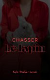 Chasser le lapin (eBook, ePUB)