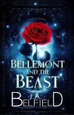 Bellemont and the Beast (A Tale So Twisted) (eBook, ePUB) Bellemont and the Beast (A Tale So Twisted) (eBook, ePUB)