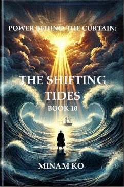 Cover Power Behind the Curtain: The Shifting Tides Book 10 (POWER BEHIND THE CURTAIN SERIES, #10) (eBook, ePUB)