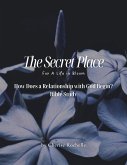 How Does a Relationship With God Begin? (The Secret Place, #1) (eBook, ePUB) How Does a Relationship With God Begin? (The Secret Place, #1) (eBook, ePUB)