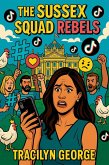 The Sussex Squad Rebels (eBook, ePUB) The Sussex Squad Rebels (eBook, ePUB)