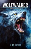 Wolfwalker (The Way of the Spirit, #3) (eBook, ePUB) Wolfwalker (The Way of the Spirit, #3) (eBook, ePUB)