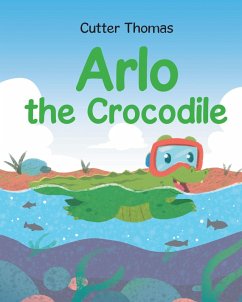 Arlo the Crocodile (eBook, ePUB)