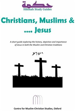 Cover Christians, Muslims and Jesus (Hikmah Study Guides, #9) (eBook, ePUB)