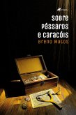 Sobre Pássaros e Caracóis (eBook, ePUB)