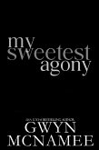 My Sweetest Agony (The Sweetest Lie Duet, #1) (eBook, ePUB) My Sweetest Agony (The Sweetest Lie Duet, #1) (eBook, ePUB)