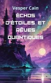 Échos d'Étoiles et Rêves Quantiques (eBook, ePUB)