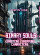 Binary Souls: Crafting Cyberpunk... - Bild 1
