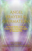 Angel Prayers & Affirmations: A Sacred Guide to Divine Connection, Healing Energies & Essential Oils (Angels Healing & Manifesting) (eBook, ePUB) Angel Prayers & Affirmations: A Sacred Guide to Divine Connection, Healing Energies & Essential Oils (Angels Healing & Manifesting) (eBook, ePUB)