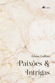 Paixões e Intrigas (eBook, ePUB) Paixões e Intrigas (eBook, ePUB)