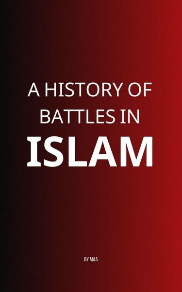 A History of Battles in Islam (eBook, ePUB) A History of Battles in Islam (eBook, ePUB)