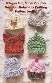 6 Super Fun, Super Chunky Knitting Pattern Leaflets (eBook, ePUB)