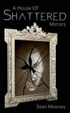 A House of Shattered Mirrors (eBook, ePUB)