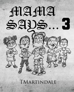 Mama Says... 3 (eBook, ePUB) - Tmartindale