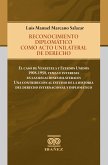 Reconocimiento diplomático como acto unilateral de derecho (eBook, PDF) Reconocimiento diplomático como acto unilateral de derecho (eBook, PDF)