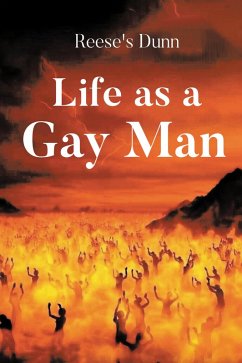 Life as a Gay Man (eBook, ePUB) - Dunn, Reese's
