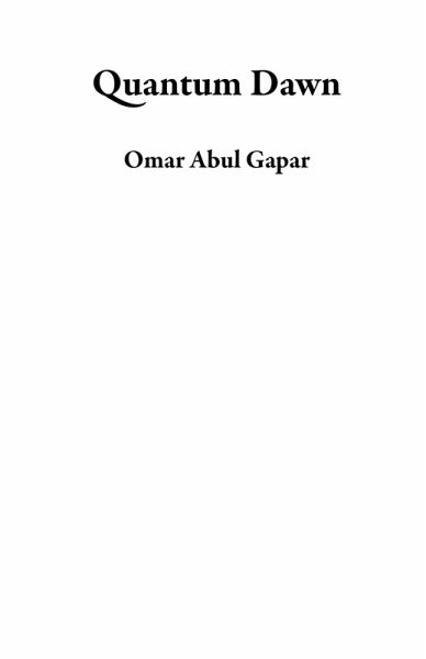 Quantum Dawn (eBook, ePUB) Quantum Dawn (eBook, ePUB)
