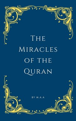 The Miracles of the Quran (eBook, ePUB) Cover The Miracles of the Quran (eBook, ePUB)