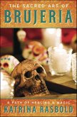 The Sacred Art of Brujeria (eBook, ePUB)