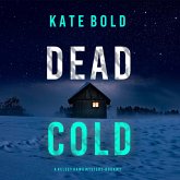 Dead Cold (A Kelsey Hawk FBI Suspense Thriller—Book Eleven) (MP3-Download) Dead Cold (A Kelsey Hawk FBI Suspense Thriller—Book Eleven) (MP3-Download)