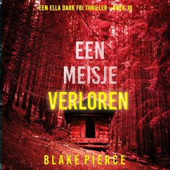 Cover Een Meisje Verloren (Een Ella Dark FBI Thriller—Boek 16) (MP3-Download)