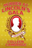 Murder at Lincoln's Gala (eBook, ePUB) Murder at Lincoln's Gala (eBook, ePUB)