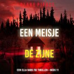 Een Meisje de Zijne (Een Ella Dark FBI Thriller—Boek 11) (MP3-Download)
