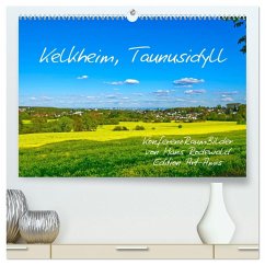 Kelkheim, Taunusidyll (hochwertiger Premium Wandkalender 2026 DIN A2 quer), Kunstdruck in Hochglanz Kelkheim, Taunusidyll (hochwertiger Premium Wandkalender 2026 DIN A2 quer), Kunstdruck in Hochglanz